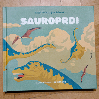 Sauroprdi - Pavel Ryška / Jan Šrámek
